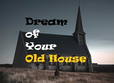 Dream About an Old House