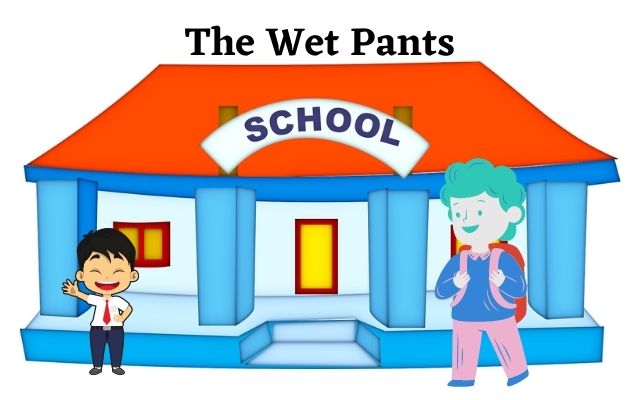 the wet Apants short moral story