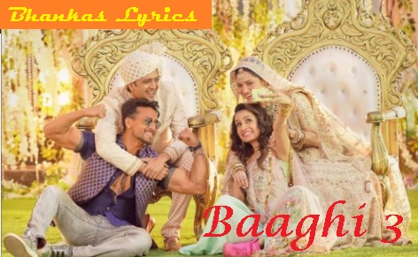 Bhankas song lyrics from Baaghi 3 released in year 2020. Bhankas lyrics from popular Bhankas song from movie Baaghi 3. LYrics of bhankas song available for free download