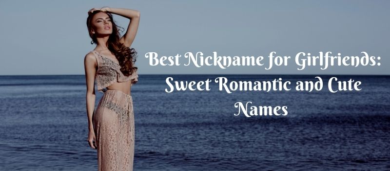 Best Nick Name For Girlfriend