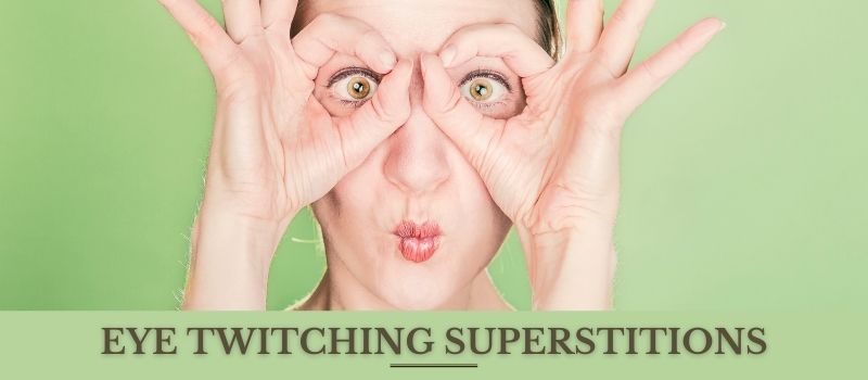 Left And Right Eye Twitching Superstitions In Male And Female Means