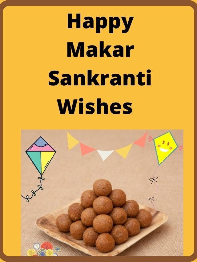Happy Makar Sankranti Wishes and Quotes With Images 2022