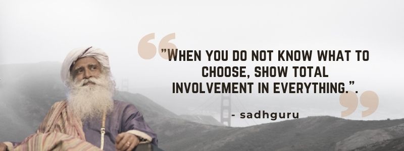quote of the day by Sadhguru