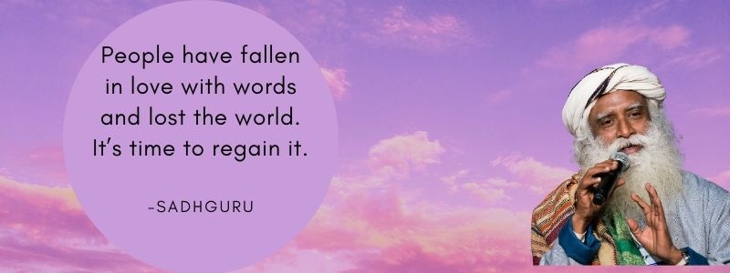 positive life quotes by yogi Sadhguru