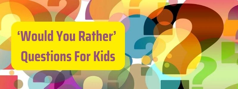 would you reather question for kids