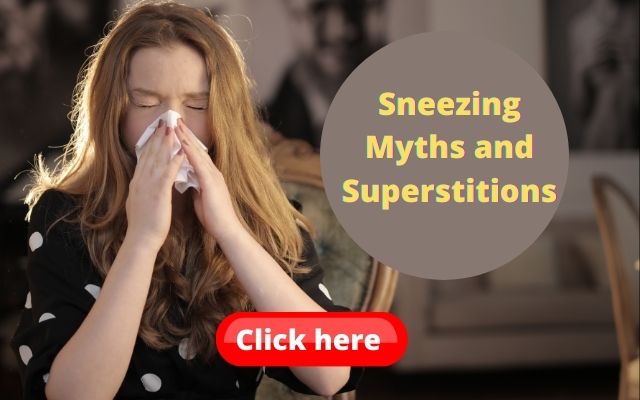 sneezing myth and superstitions