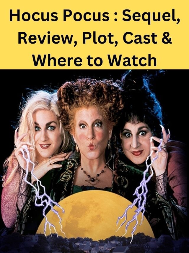 Hocus Pocus2: Review, Plot, Cast and Where to watch