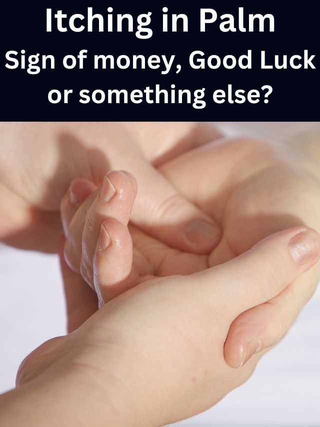 itching in palm sign of money reason and belief